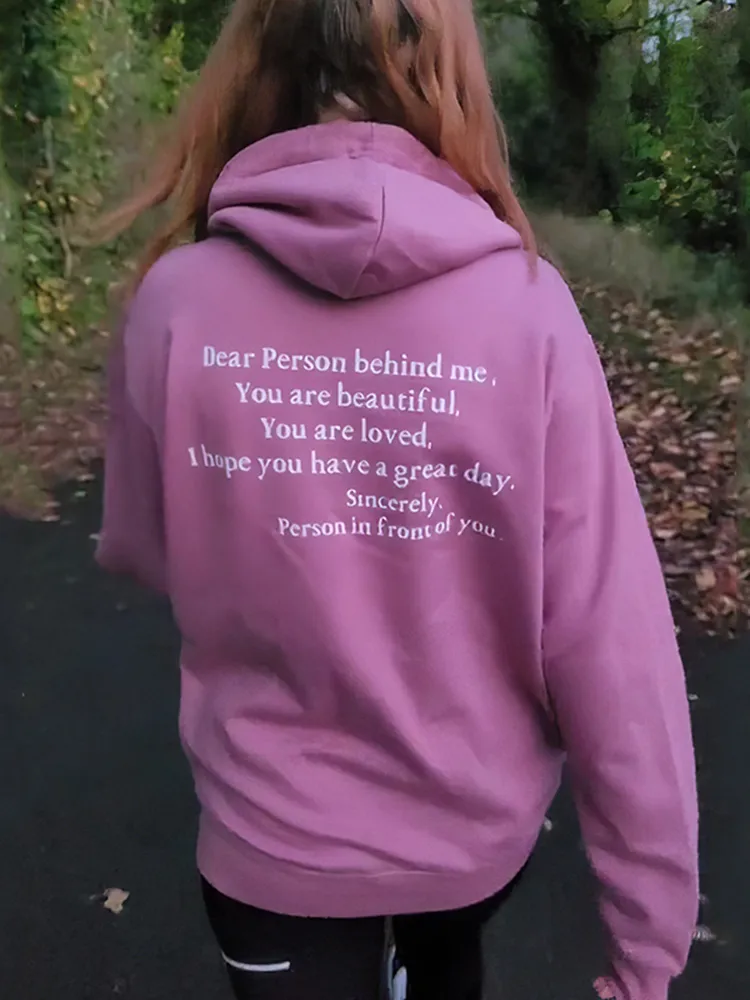 Dear Person Behind Me,You Are Beautiful,You Are Loved Print Hoodie