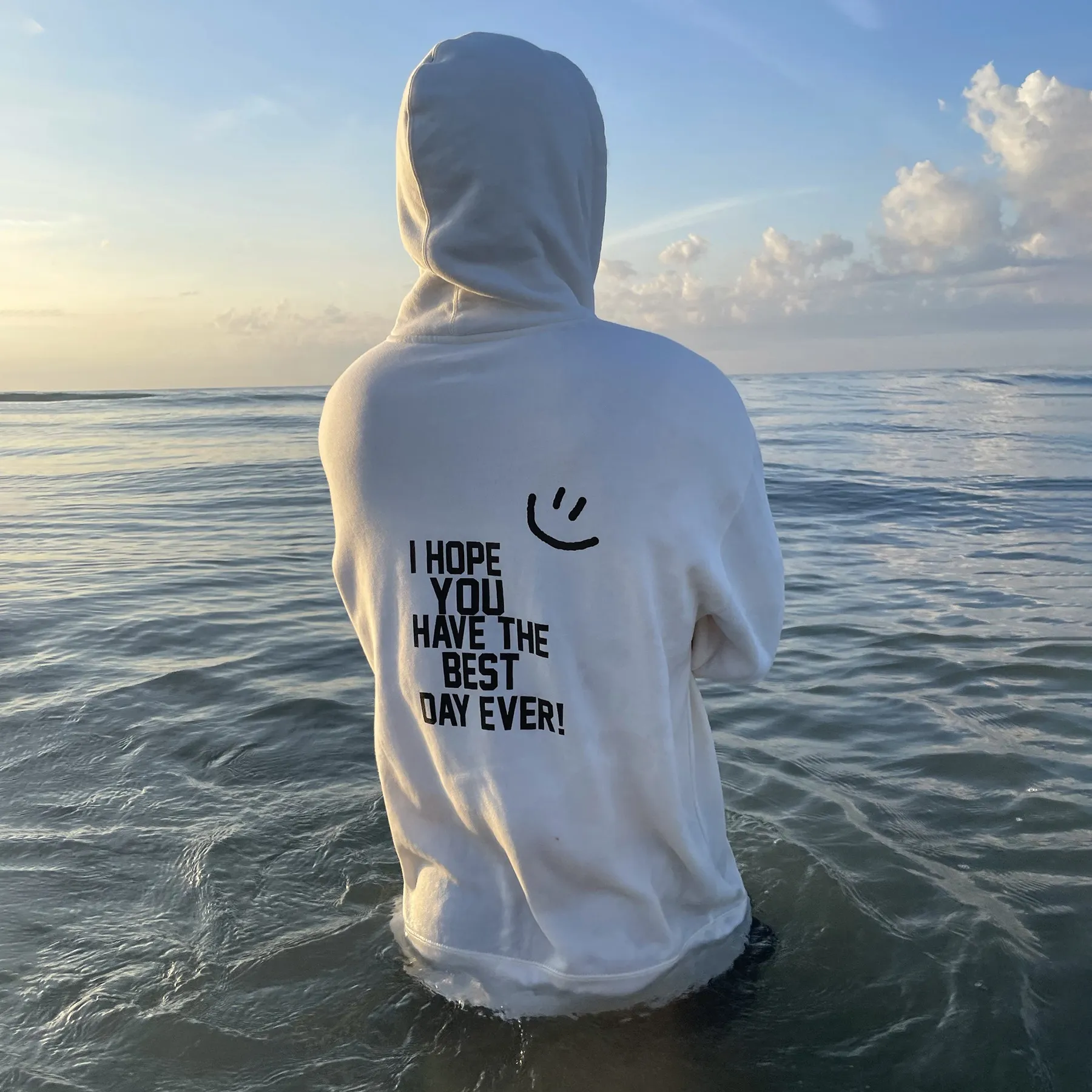 I Hope You Have The Best Day Ever Hoodie