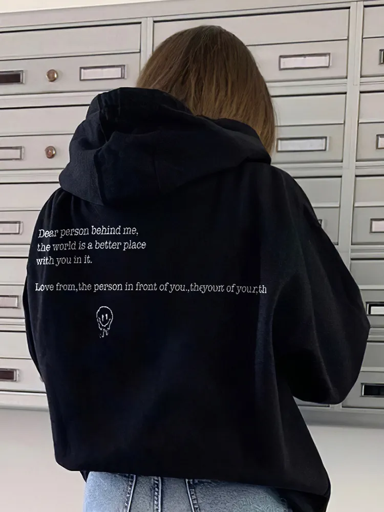 Dear Person Behind Me,The World Is A Better Place With You In It Print Hoodie